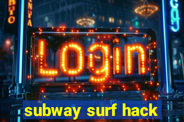 subway surf hack